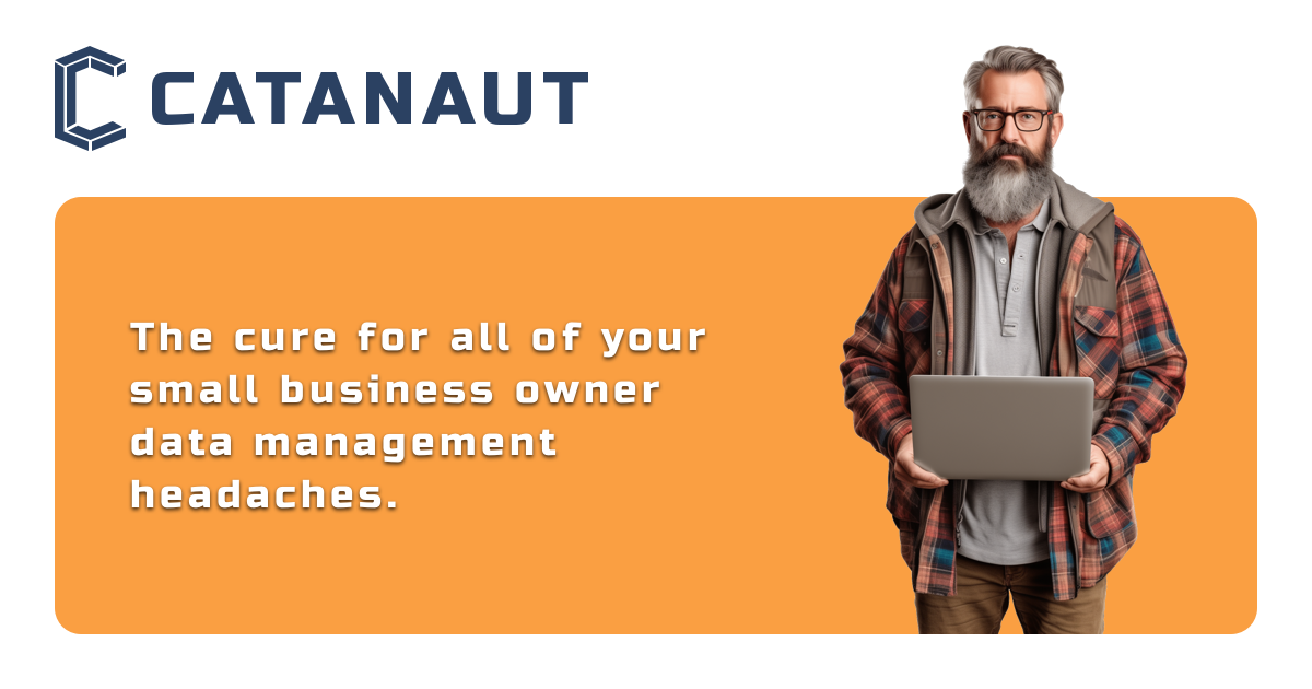 Catanaut - the cure for all of your small business owner data management headaches